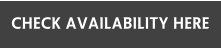 CHECK AVAILABILITY HERE