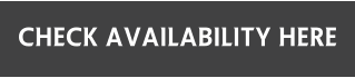 CHECK AVAILABILITY HERE